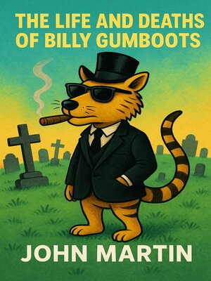 cover image of The Life and Deaths of Billy Gumboots